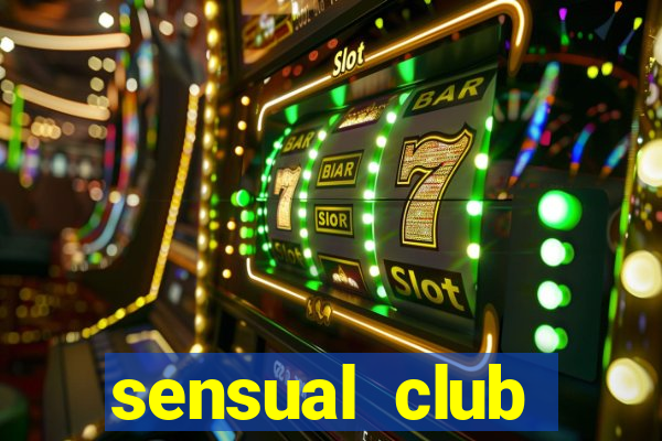 sensual club esporte interativo